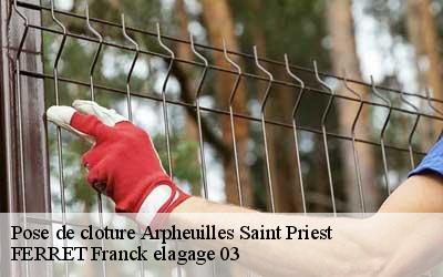 Pose de cloture  arpheuilles-saint-priest-03420 FERRET Franck elagage 03