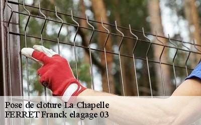 Pose de cloture  la-chapelle-03300 FERRET Franck elagage 03