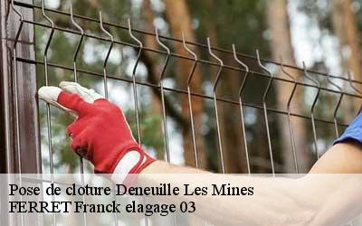 Pose de cloture  deneuille-les-mines-03170 FERRET Franck elagage 03